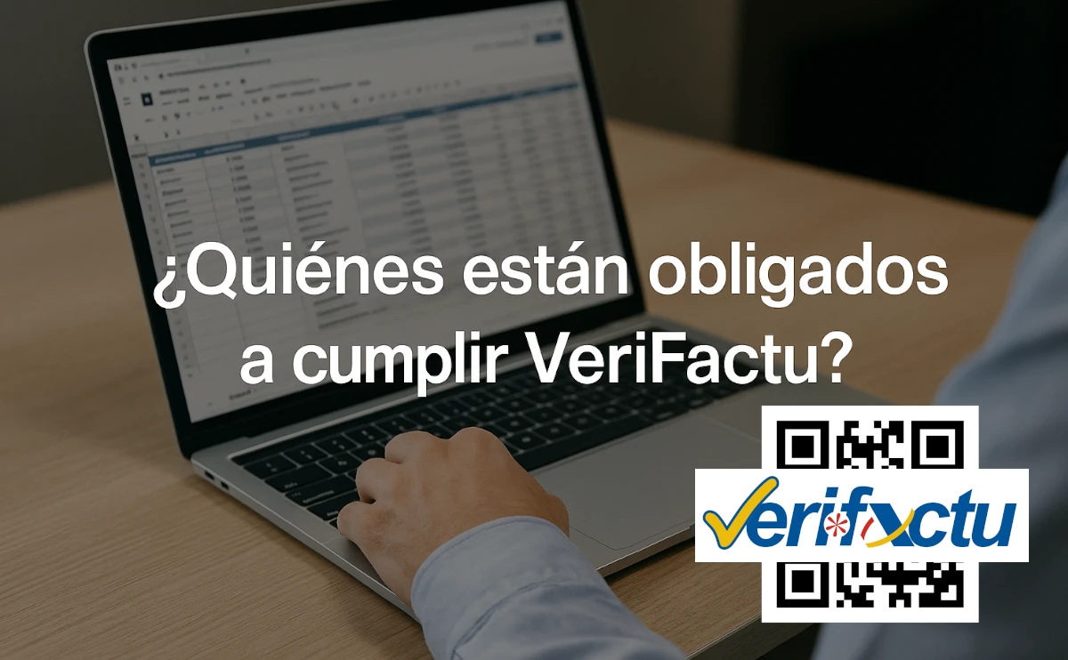 ¿Quién está obligado a cumplir con Verifactu?