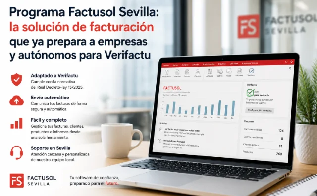 Programa Factusol Sevilla: la solución de facturación que ya prepara a empresas y autónomos para Verifactu